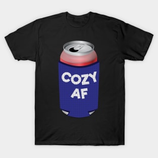 Cozy AF Can Koozie Design T-Shirt